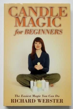 Candle Magic for Beginners: The Simplest Magic You Can Do (Llewellyn's For B...