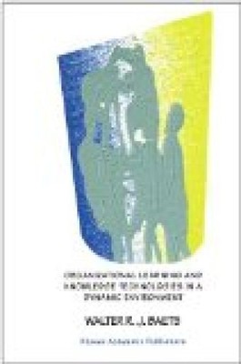 Organizational Learning and Knowledge Technologies in a Dynamic Environment R. J