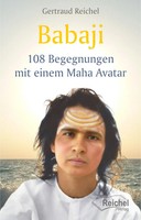 Babaji - 108 Begegnungen Mit Einem Maha Avatar Gertraud Reichel Taschenbuch 2026