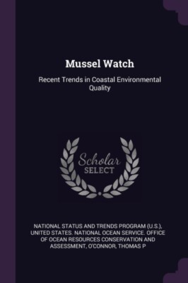 National Status and - Mussel Watch  Recent Trends in Coastal Environme - X555z