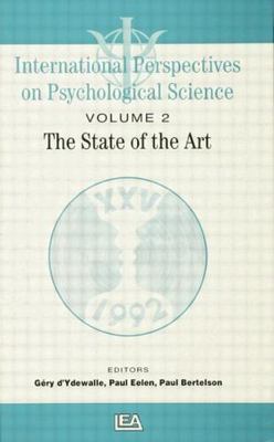 International Perspectives on Psychological Science : The State of the Art: S...