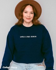 Christian Sweatshirt Love Like Jesus Bible Verse Religious Scripture Faith Gift