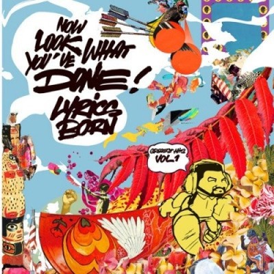 Now Look What You've Done, Lyrics Born! Greatest Hits! by Lyrics Born [Audio CD]