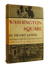 Henry James WASHINGTON SQUARE Modern Library Modern Library Edition