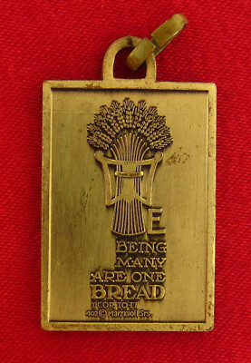 Vintage MARY KNOLL Medal WE BEING MANY ARE ONE BREAD Religious Medal 1 Cor 10:17