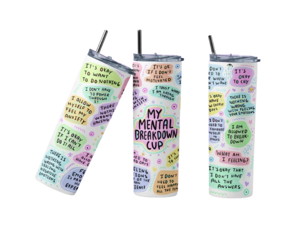 Tumbler About Anxiety And Mental Health Aspirations Reminders For Friend Her