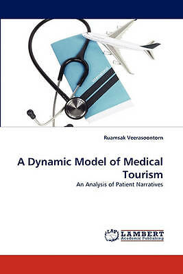 A Dynamic Model of Medical Tourism: An Analysis of Patient Narratives by 