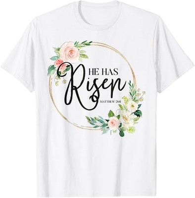 He Has Risen Matthew 28:6 Flora Christian Easter Day T-Shirt Hoodie