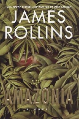 Amazonia - Hardcover By Rollins, James - VERY GOOD