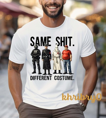 #ad #ad Same Sht Different Costume Anti Trump Political T shirt $15.95