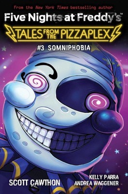 Five Nights at Freddy's: Tales from the Pizzaplex 03. Somniphobia Scott Cawthon