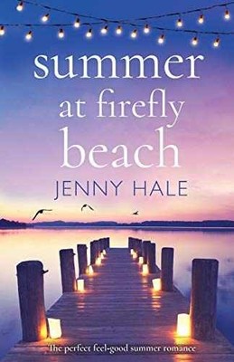 Summer at Firefly Beach: The perfect - Paperback, by Hale Jenny - Very Good c
