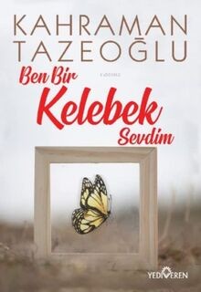 Ben Bir Kelebek Sevdim von Kahraman Tazeoğlu | Buch | Zustand sehr gut