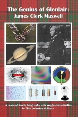 Ellen Johnston McHenry The Genius of Glenlair James Clerk Maxwell (Paperback)