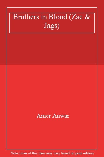 Brothers in Blood (Zac & Jags),Amer Anwar