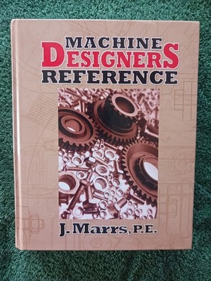 Machine Designers Reference by Jennifer Marrs Hardcover 2012