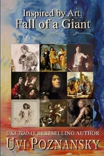 Inspired by Art: Fall of a Giant by Uvi Poznansky (English) Paperback Book