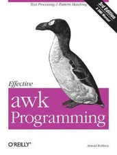 Effective awk Programming (3rd Edition) by Arnold Robbins
