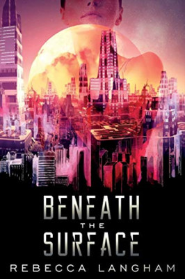 Beneath the Surface -  NEW Rebecca Langham 2018