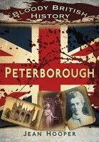 Bloody British History: Peterborough | Jean A. Hooper | Englisch | Taschenbuch