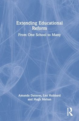 Extending Educational Reform : From One School to Many Paperback