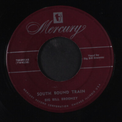 Big Bill Broonzy: South Bound Train / Leavin Day Mercury 7'' Single 45 U/min