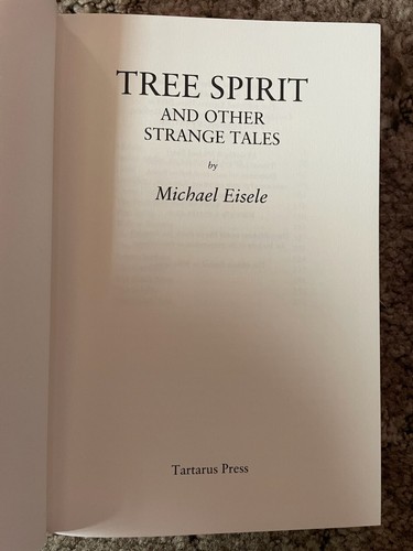 Tree Spirit And Other Strange Stories by Michael Eisele (2018, Tartarus Press) - Picture 5 of 7
