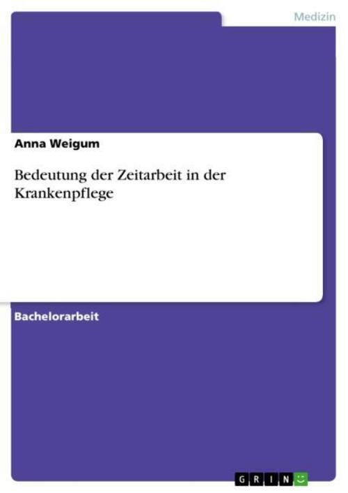 Bedeutung Der Zeitarbeit In Der Krankenpflege Anna Weigum