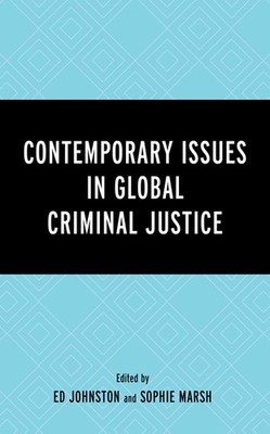 Contemporary Issues In Global Criminal Justice
