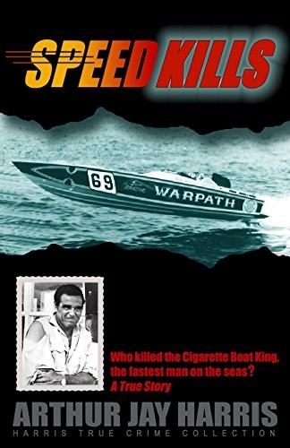 Speed Kills: Who killed the Cigarette Boat King, the fastest man