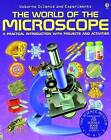The World of the Microscope: A Practical Introduction with Projects and Activities by Chris Oxlade (Paperback, 2008)