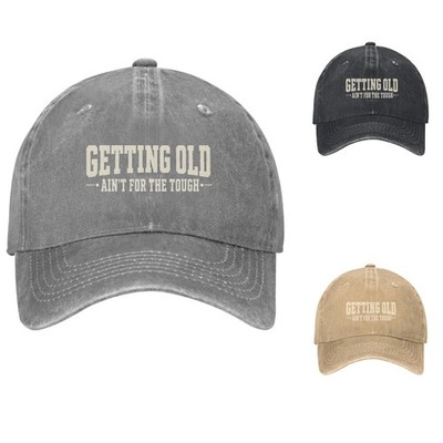Funny Aging Getting Old Aint For Sissies Grandpa Dad Gift Baseball Cap Hat