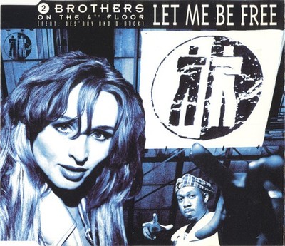 2 Brothers On The 4th Floor Feat. Des'Ray And D-Rock - Let Me Be Free (CD, Maxi)