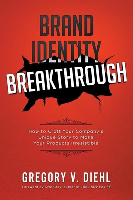 Brand Identity Breakthrough Gregory V. Diehl Taschenbuch Englisch 2017