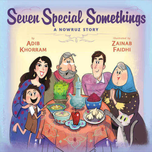 Seven Special Somethings: A Nowruz Story - Hardcover By Khorram, Adib - GOOD