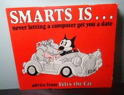 Smarts is... never letting a computer get you a date by Frank Hill *SIGNED*