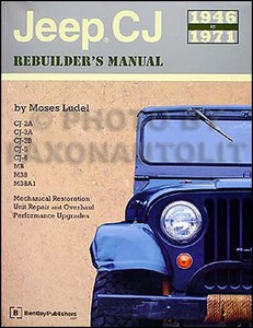 1946-1971 Jeep CJ Rebuilders Manual CJ2A CJ3A CJ3B CJ5 CJ6 2A 3A 3B 5 6