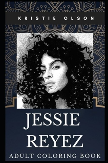 Download Jessie Reyez Adult Coloring Book: 2020 Grammy Award Nominee and Acclaimed Hip... | eBay