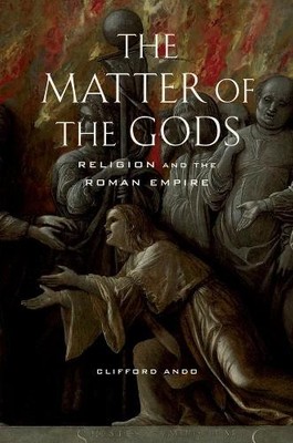 Clifford Ando The Matter of the Gods (Paperback)