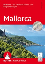 Mallorca | 80 Touren - die schönsten Küsten- und Bergwanderungen. Mit GPS-Tracks