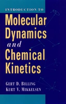 Introduction to Molecular Dynamics and Chemical Kinetics Hardcove
