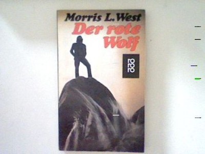 Der rote Wolf : Roman eines Sommers. West, Morris L.: