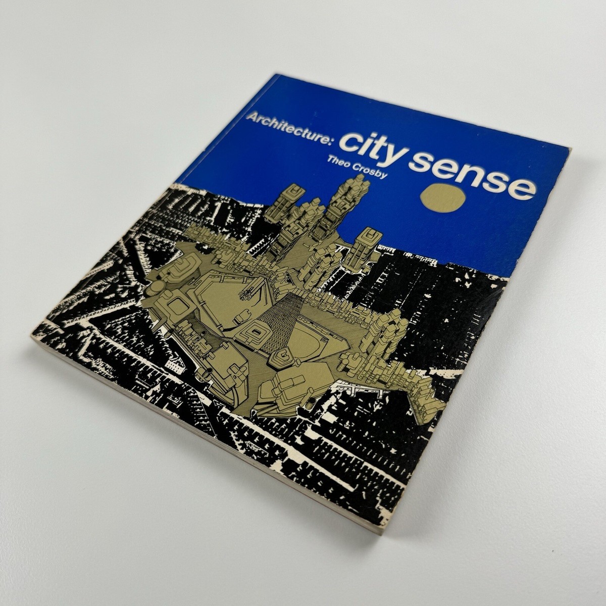 Architecture: City sense by Theo Crosby | Studio Vista/Reinhold