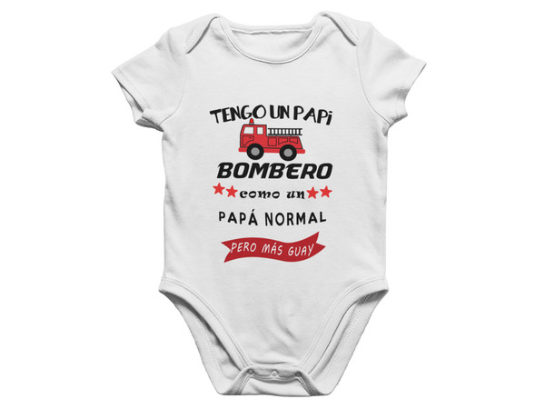 Body bebé papi BOMBERO, tengo un papá bombero, como un papá normal pero más guay