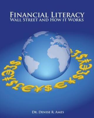 Financial Literacy: Wall Street And How It Works