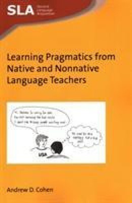 Learning Pragmatics from Native and Nonnative Language Teachers (Second