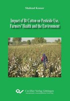 Impact Of Bt Cotton On Pesticide Use, Farmers' Health And The Environment Shahza