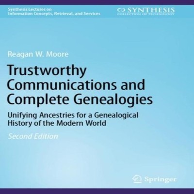 Trustworthy Communications and Complete Genealogies Unifying Ance