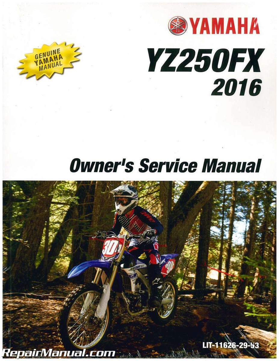 2016 Yamaha YZ250FX Motorcycle Owners Service Manual : LIT-11626