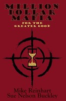 Sue Nelson Buckley (U. A.) | Million Dollar Mafia For The Greater Good | Buch